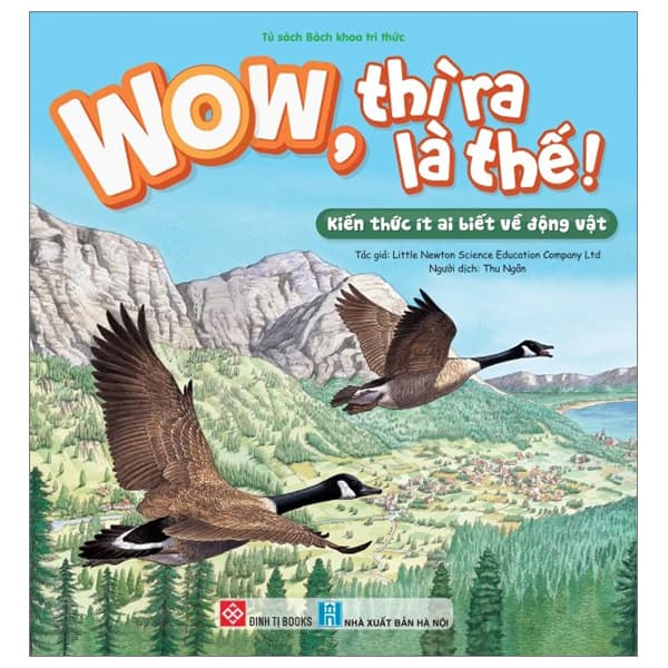 Sách Wow, Thì Ra Là Thế! - Kiến Thức Ít Ai Biết Về Động Vật