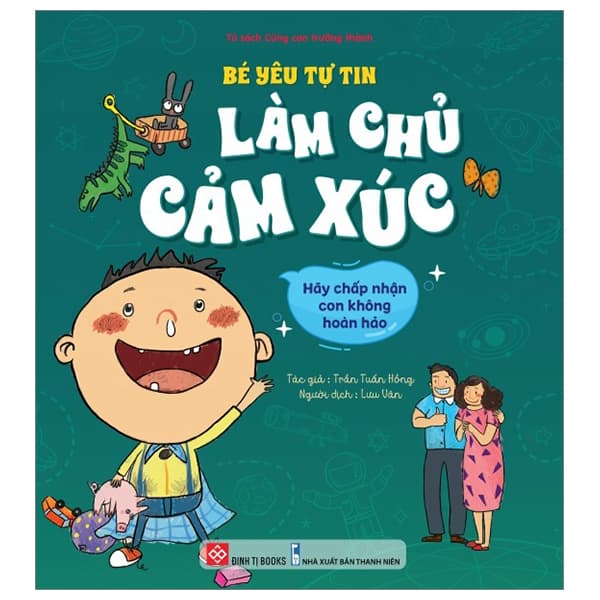 Sách Bé Yêu Tự Tin Làm Chủ Cảm Xúc - Hãy Chấp Nhận Con Không Hoàn H� - Trần Tuấn Hồng
