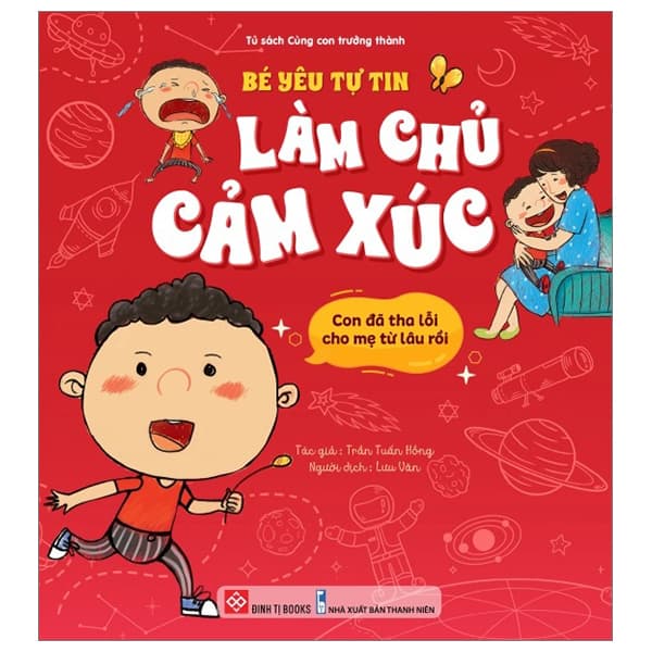 Sách Bé Yêu Tự Tin Làm Chủ Cảm Xúc - Con Đã Tha Lỗi Cho Mẹ Từ Lâu R - Trần Tuấn Hồng