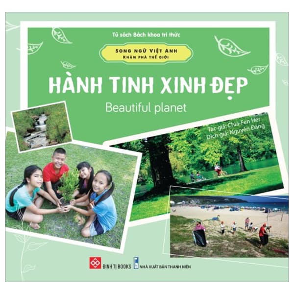 Sách Song Ngữ Việt Anh - Khám Phá Thế Giới - Hành Tinh Xinh Đẹp - Beauti - Chia-Fen Her