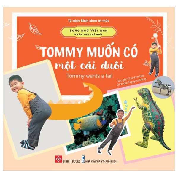 Sách Song Ngữ Việt Anh - Khám Phá Thế Giới - Tommy Muốn Có Một Cái Đu - Chia-Fen Her