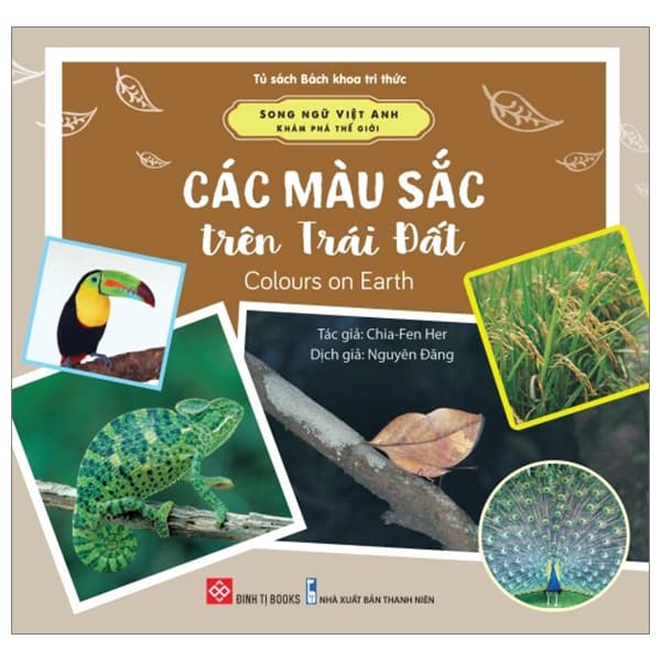 Sách Song Ngữ Việt Anh - Khám Phá Thế Giới - Các Màu Sắc Trên Trái Đ� - Chia-Fen Her