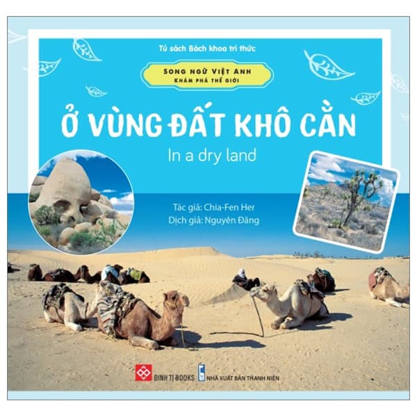 Sách Song Ngữ Việt Anh - Khám Phá Thế Giới - Ở Vùng Đất Khô Cằn - I - Chia-Fen Her