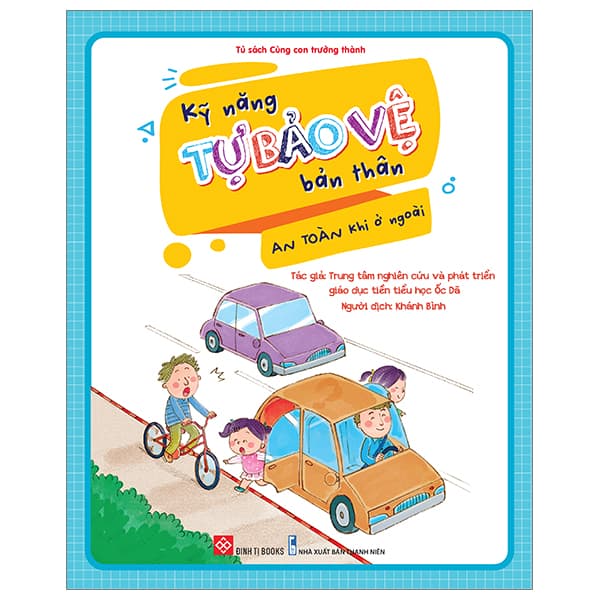 Sách Kỹ Năng Tự Bảo Vệ Bản Thân - An Toàn Khi Ở Ngoài