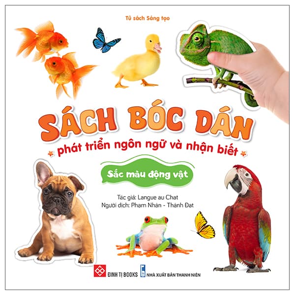 Sách Sách Bóc Dán Phát Triển Ngôn Ngữ Và Nhận Biết - Sắc Màu Động - Đàn Thanh