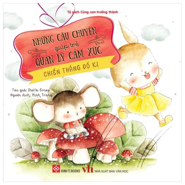 Sách Tủ Sách Cùng Con Trưởng Thành - Những Câu Chuyện Giúp Trẻ Quản - Thanh Thanh