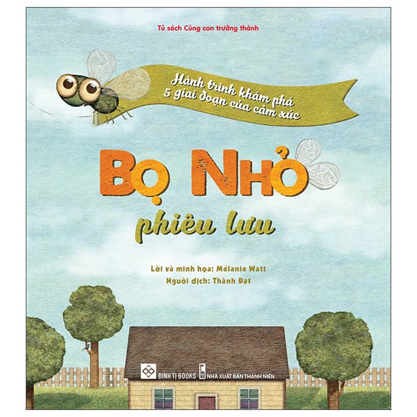 Sách Hành Trình Khám Phá 5 Giai Đoạn Của Cảm Xúc - Bọ Nhỏ Phiêu Lưu - Mélanie Watt