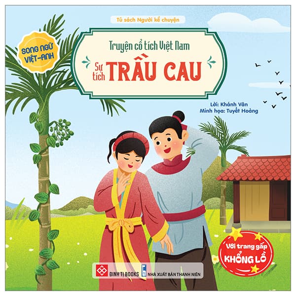 Sách Truyện Cổ Tích Việt Nam - Sự Tích Trầu Cau - Song Ngữ Việt-Anh - Song Thành