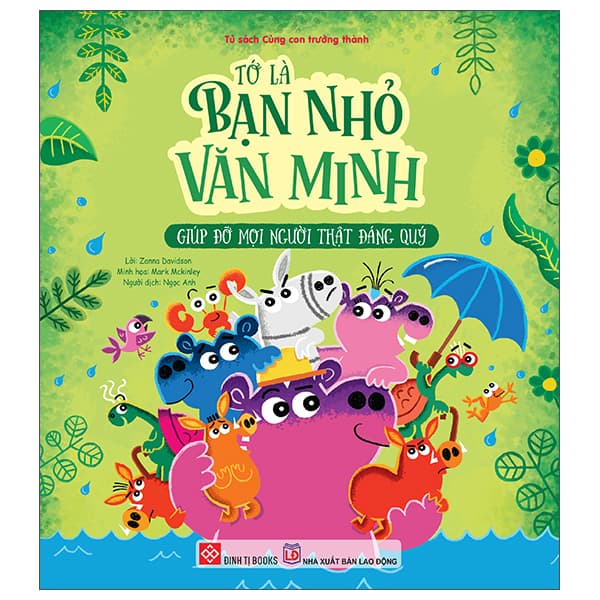Sách Tớ Là Bạn Nhỏ Văn Minh - Giúp Đỡ Mọi Người Thật Đáng Quý - Zanna Davidson