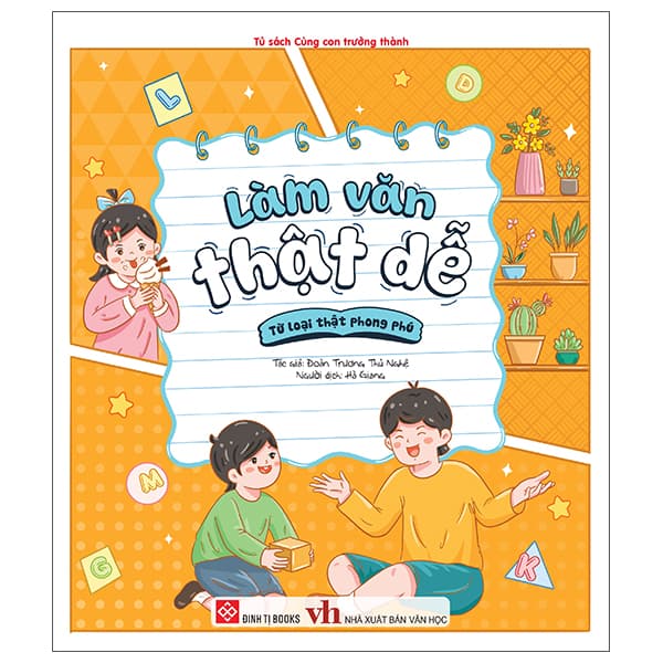 Sách Làm Văn Thật Dễ - Từ Loại Thật Phong Phú - Đoàn Trương Thủ Nghệ