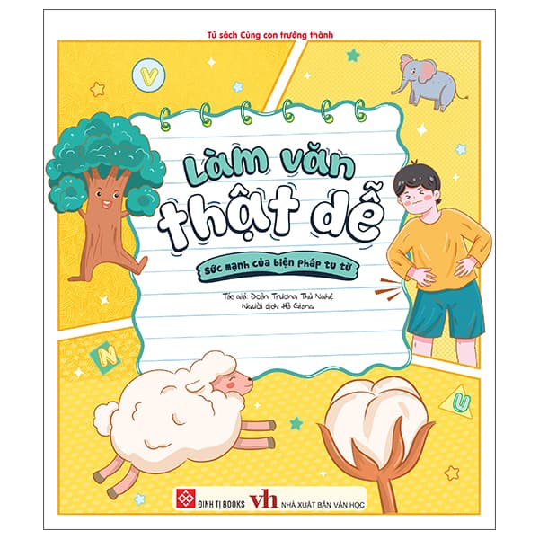 Sách Làm Văn Thật Dễ - Sức Mạnh Của Biện Pháp Tu Từ - Đoàn Trương Thủ Nghệ