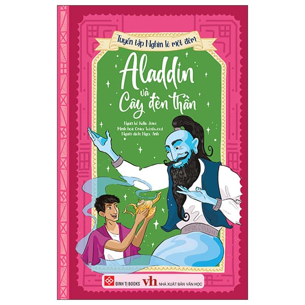 Sách Tuyển Tập Nghìn Lẻ Một Đêm - Aladdin Và Cây Đèn Thần - Kellie Jones