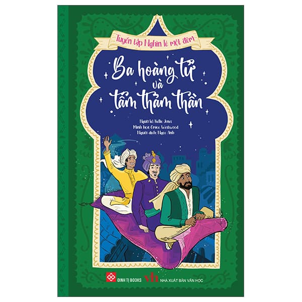 Sách Tuyển Tập Nghìn Lẻ Một Đêm - Ba Hoàng Tử Và Tấm Thảm Thần - Kellie Jones