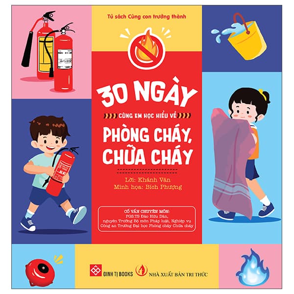 Sách 30 Ngày Cùng Em Học Hiểu Về - Phòng Cháy, Chữa Cháy - Tri Thức