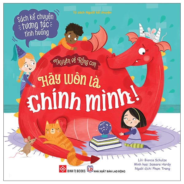 Sách Truyện Về Rồng Con - Hãy Luôn Là Chính Mình! - Bianca Schulze