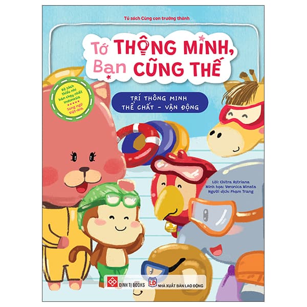 Sách Tớ Thông Minh, Bạn Cũng Thế - Trí Thông Minh Thể Chất-Vận Động - Chitra Astriana