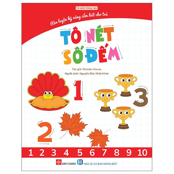 Sách Rèn Luyện Kỹ Năng Cầm Bút Cho Trẻ - Tô Nét Số Đếm - Wonder House