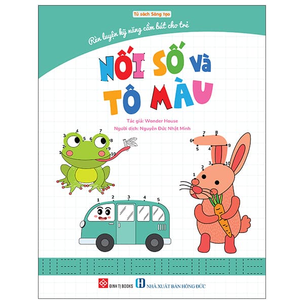 Sách Rèn Luyện Kỹ Năng Cầm Bút Cho Trẻ - Nối Số Và Tô Màu - Wonder House