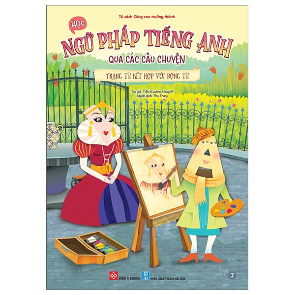Sách Học Ngữ Pháp Tiếng Anh Qua Các Câu Chuyện - Tập 7 - Trạng Từ K� - TS Lubna Alsagoff