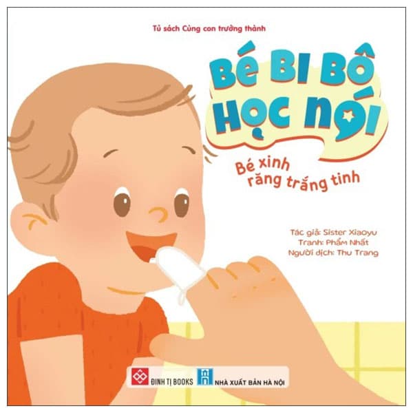 Sách Bé Bi Bô Học Nói - Bé Xinh Răng Trắng Tinh - Sister Xiaoyu