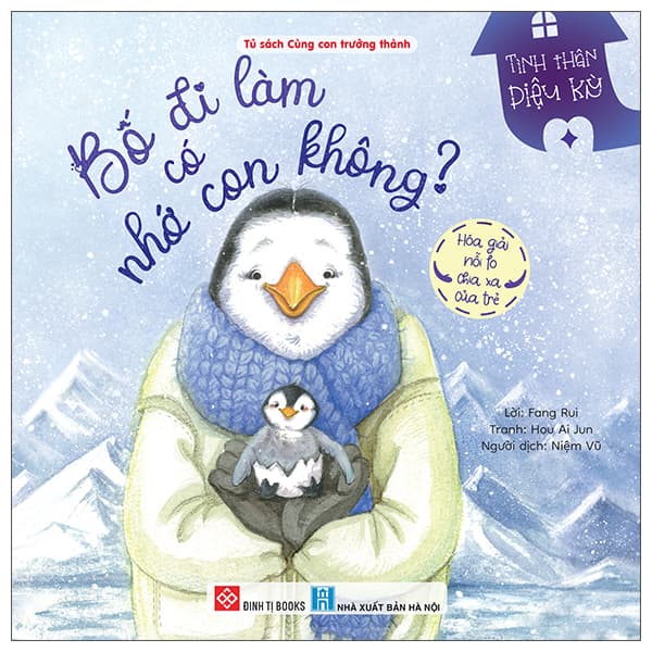Sách Tình Thân Diệu Kỳ - Bố Đi Làm Có Nhớ Con Không - Di Di