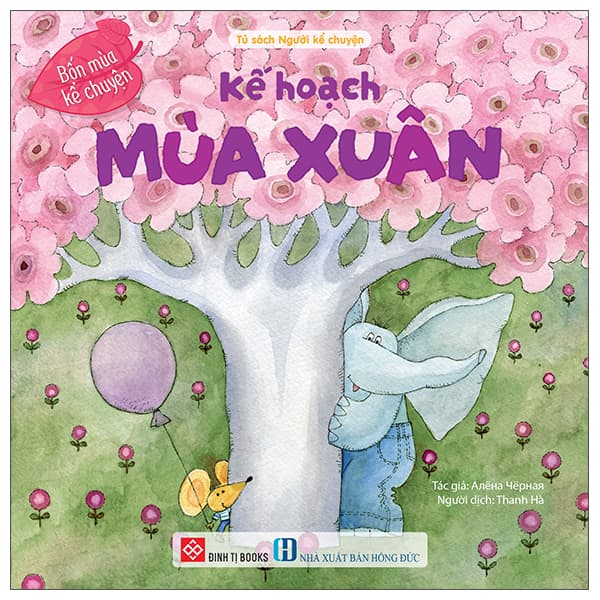 Sách Bốn Mùa Kể Chuyện - Kế Hoạch Mùa Xuân - Алёна Чёрная