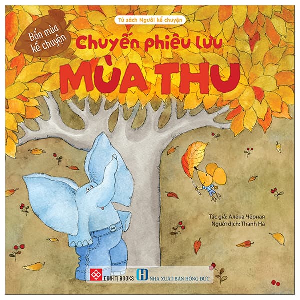 Sách Bốn Mùa Kể Chuyện - Chuyến Phiêu Lưu Mùa Thu - Алёна Чёрная