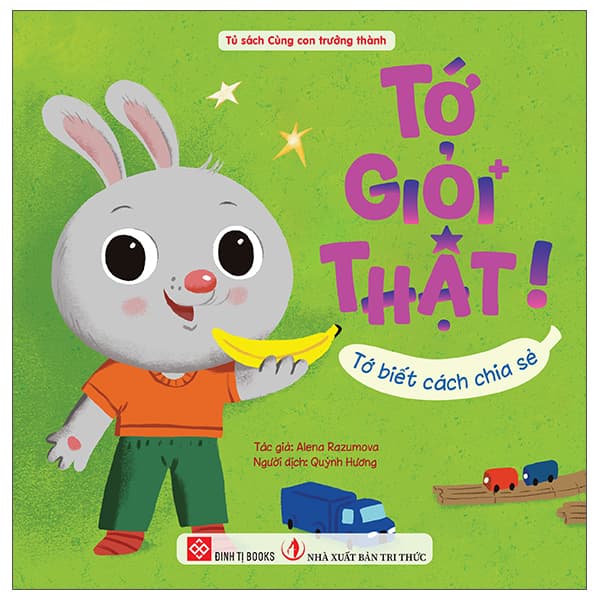 Sách Tớ Giỏi Thật! - Tớ Biết Cách Chia Sẻ