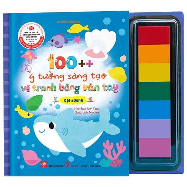 Sách 100++ Ý Tưởng Sáng Tạo Vẽ Tranh Bằng Vân Tay - Đại Dương - Bìa - Tri Thức