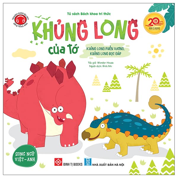 Sách Khủng Long Của Tớ - Khủng Long Phiến Xương, Khủng Long Bọc Giáp - Wonder House