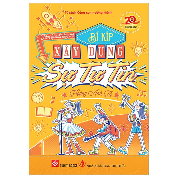 Sách Tâm Lý Tuổi Dậy Thì - Bí Kíp Xây Dựng Sự Tự Tin - Hoàng Anh Tú