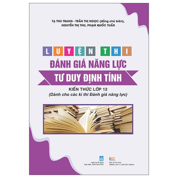 Sách Luyện Thi Đánh Giá Năng Lực - Tư Duy Định Tính - Kiến Thức Lớp - Trần Du
