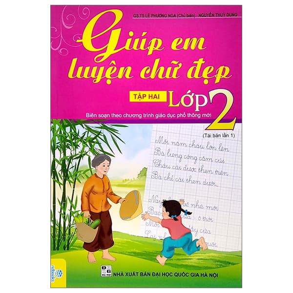 Sách Giúp Em Luyện Chữ Đẹp Lớp 2 - Tập 2 (Biên Soạn Theo Chương Trìn - GS TS Lê Phương Nga