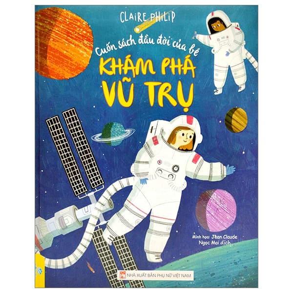 Sách Cuốn Sách Đầu Đời Của Bé - Khám Phá Vũ Trụ (Tái Bản 2023) - Claire Philip
