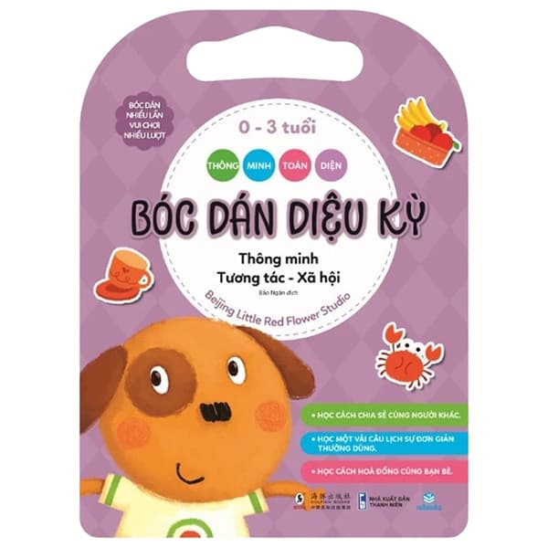 Sách Thông Minh Toàn Diện - Bóc Dán Diệu Kỳ - 0-3 Tuổi - Thông Minh Tươ - Beijing Little Red Flower Studio