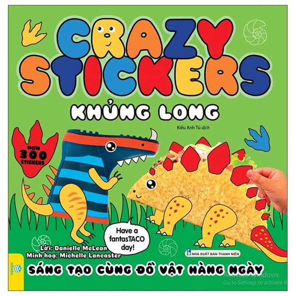 Sách Crazy Stickers - Khủng Long - Sáng Tạo Cùng Đồ Vật Hàng Ngày - Danielle McLean