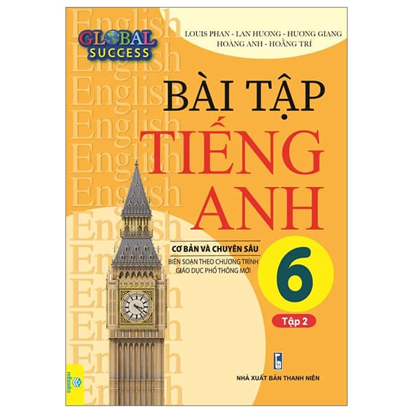 Sách Global Success - Bài Tập Tiếng Anh 6 Cơ Bản Và Chuyên Sâu - Tập 2 (B - Nhiều Tác Giả