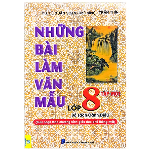 Sách Những Bài Làm Văn Mẫu Lớp 8 - Tập 1 (Bộ Sách Cánh Diều) - Lê Xuân Soan