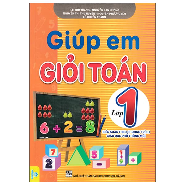 Sách Giúp Em Giỏi Toán Lớp 1 (Biên Soạn Theo Chương Trình Giáo Dục Ph� - Lê Thu Trang