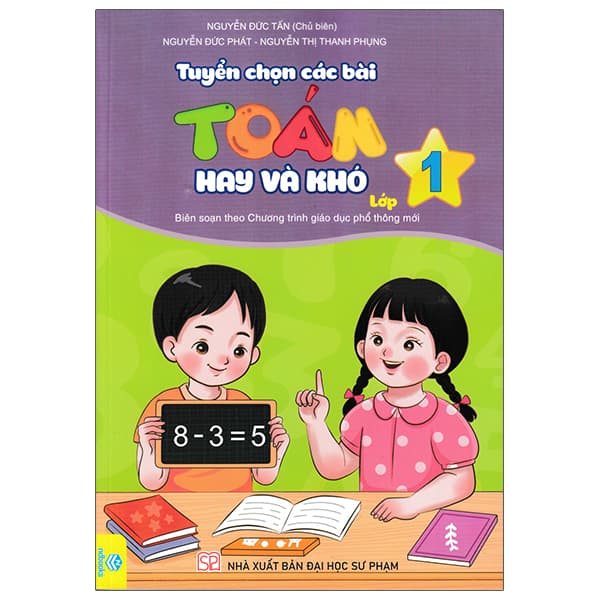 Sách Tuyển Chọn Các Bài Toán Hay Và Khó Lớp 1 (Biên Soạn Theo Chương T - Thành Chương