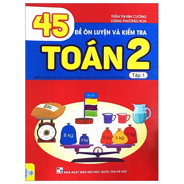 Sách 45 Đề Ôn Luyện Và Kiểm Tra Toán 2 - Tập 1 - Trần Thị Kim Cương