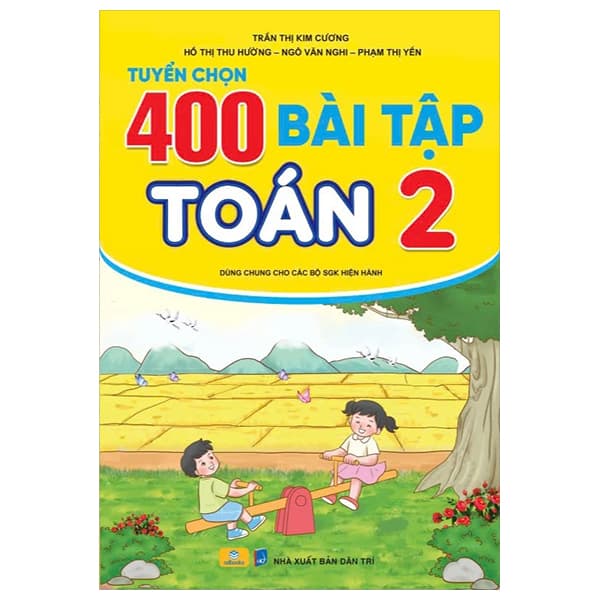 Sách Tuyển Chọn 400 Bài Tập Toán 2 (Biên Soạn Theo Chương Trình Giáo D� - Trần Thị Kim Cương