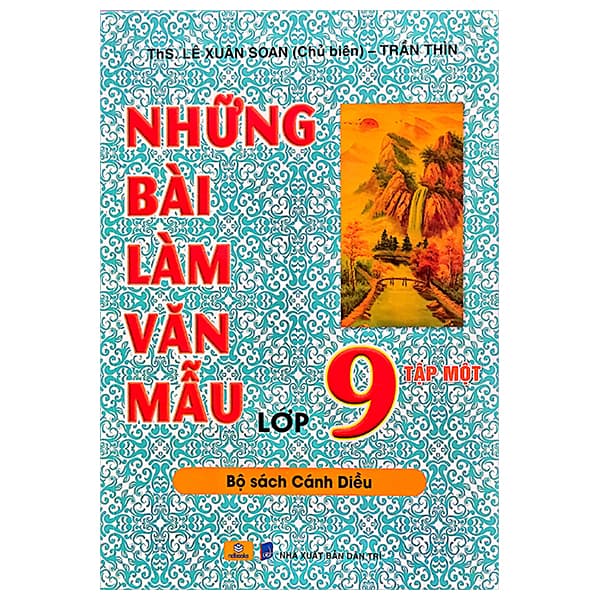 Sách Những Bài Làm Văn Mẫu 9 - Tập 1 (Cánh Diều) - Lê Xuân Soan