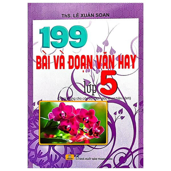 Sách 199 Bài Và Đoạn Văn Hay 5 - Lê Xuân Soan