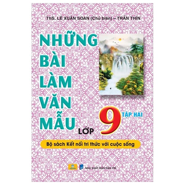 Sách Những Bài Làm Văn Mẫu Lớp 9 - Tập 2 (Kết Nối) - Lê Xuân Soan