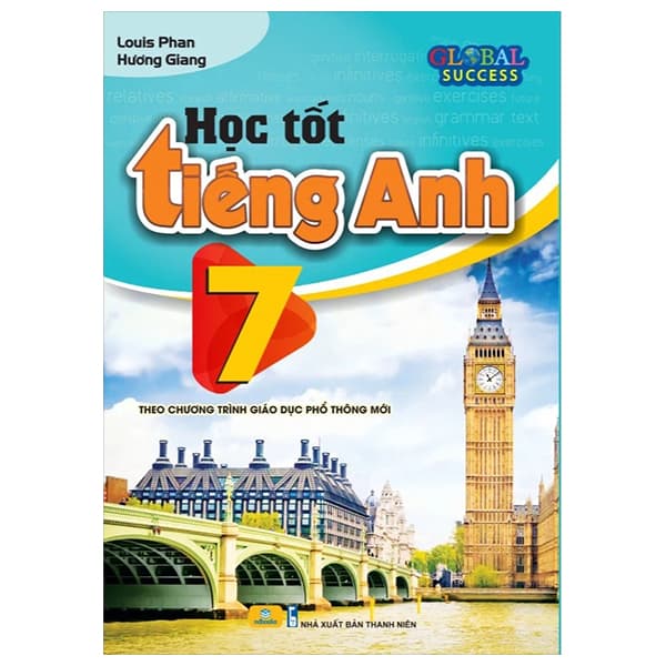 Sách Học Tốt Tiếng Anh 7 (Theo Chương Trình Giáo Dục Phổ Thông Mới) - Louis Phan