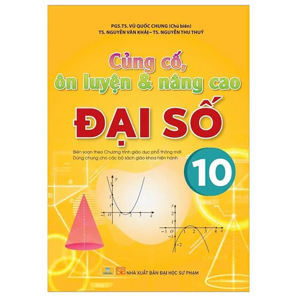 Sách Củng Cố, Ôn Luyện & Nâng Cao Đại Số 10 - Vũ Đức Chung