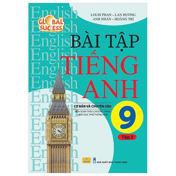 Sách Bài Tập Tiếng Anh 9 - Tập 2 - Cơ Bản Và Chuyên Sâu - Louis Phan