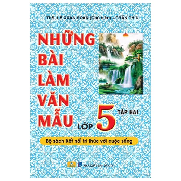 Sách Những Bài Làm Văn Mẫu 5 - Tập 2 (Kết Nối) - Lê Xuân Soan