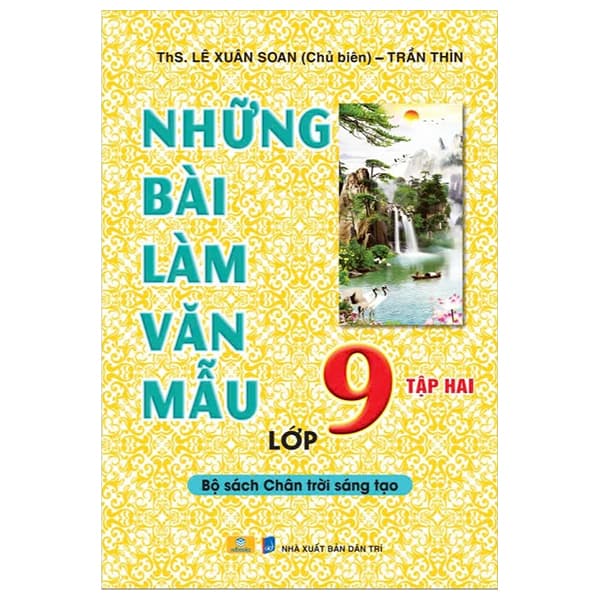 Sách Những Bài Làm Văn Mẫu Lớp 9 - Tập 2 (Chân Trời) - Lê Xuân Soan